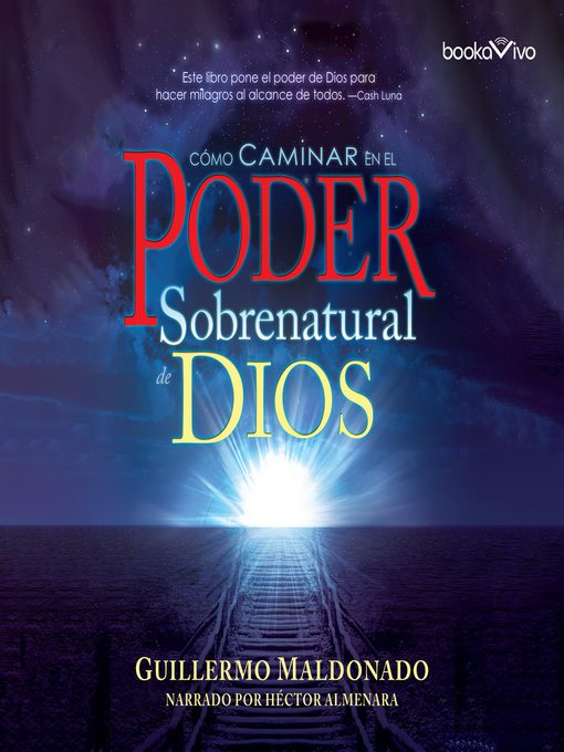 Title details for Cómo Caminar en el Poder Sobernatural de Dios by Guillermo Maldonado - Available
